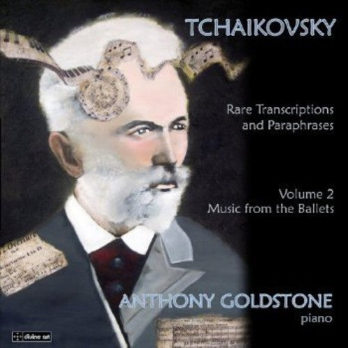 Tchaikovsky / Goldstone, Anthony: Rare Transcriptions & Paraphrases 2
