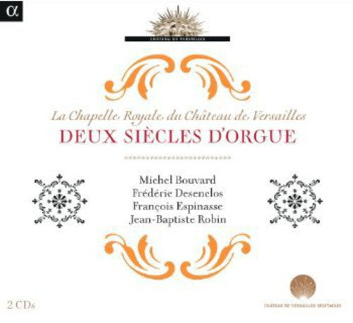Lebegue / Bouvard / Desenclos / Espinasse / Robin: Deux Siecles D'orgue