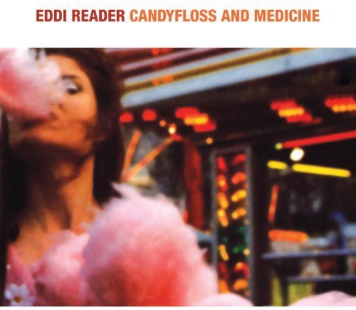 Reader, Eddi: Candyfloss & Medicine