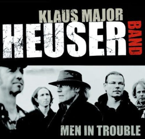 Heuser, Klaus Band: Men in Trouble