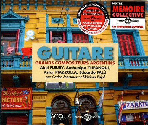 Martinez, Carlos / Pujol, Maximo: Guitar: Great Argentinean Composers