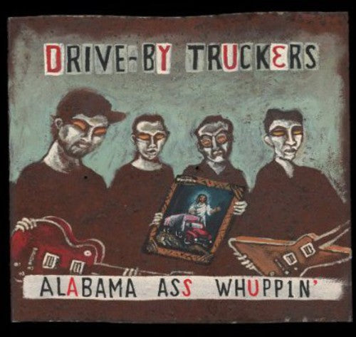 Drive-By Truckers: Alabama Ass Whuppin