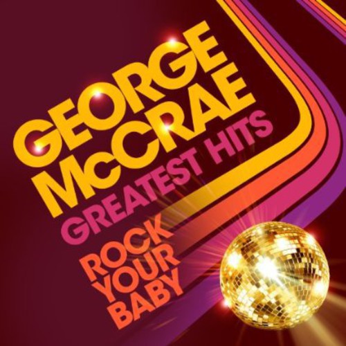 McCrae, George: Rock Your Baby Greatest Hits