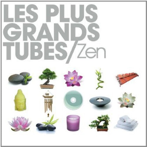 Les Plus Grands Tubes Zen: Les Plus Grands Tubes Zen