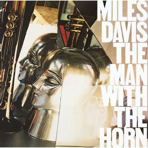 Davis, Miles: Man with the Horn