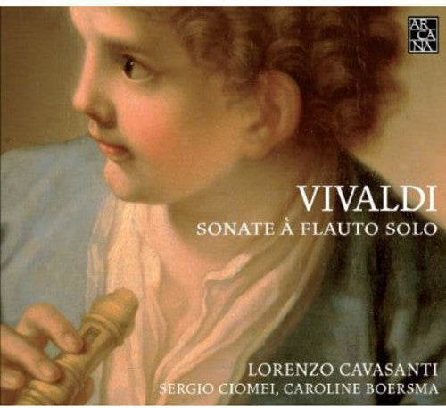 Vivaldi / Cavasanti / Ciomei / Boersma: Sonate a Flauto Solo