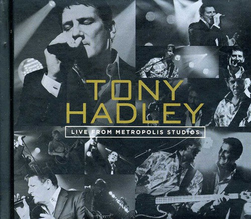 Hadley, Tony: Live from Metropolis Studios