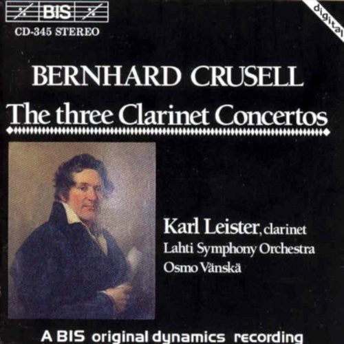 Crusell / Leister / Vanska / Lahti Orchestra: 3 Clarinet Concertos