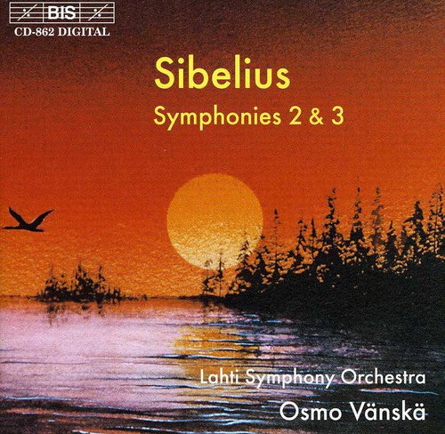 Sibelius / Lahti Sym Orch / Vanska: Symphonies 2 & 3