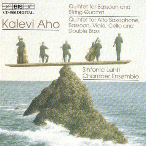 Aho / Sinfonia Lahti Chamber Ensemble: Quintet for Bassoon & String Quartet