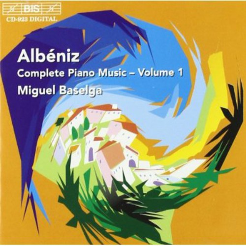 Albeniz / Baselga: Piano Music 1