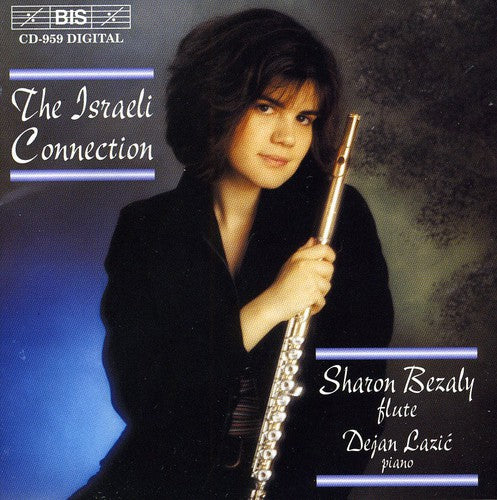 Bezaly, Sharon / Lazic, Dejan / Ravel / Talmi: Israeli Connection