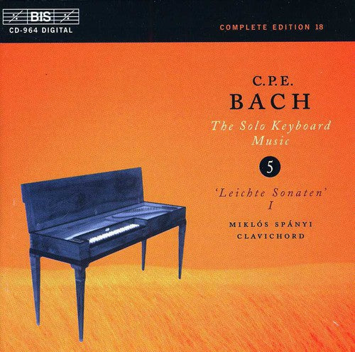 Bach, C.P.E. / Spanyi: Solo Keyboard Music 5