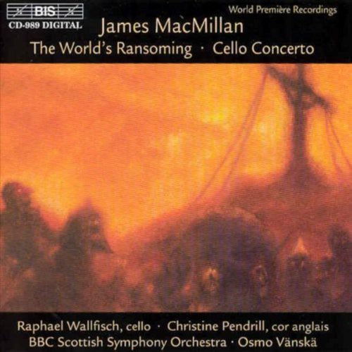 Macmillan / BBC Scottish So, Vanska: World's Ransoming / Cello Concerto