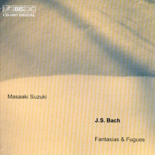 Bach / Suzuki: Fantasias & Fugues