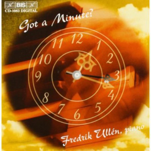 Michalowski / Reger / Brahms / Chopin / Ullen: Got a Minute