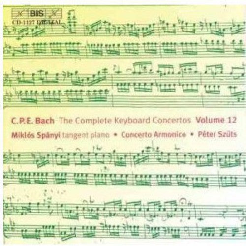 Bach, C.P.E. / Spanyi / Concerto Armonico: Complete Keyboard Concertos 12