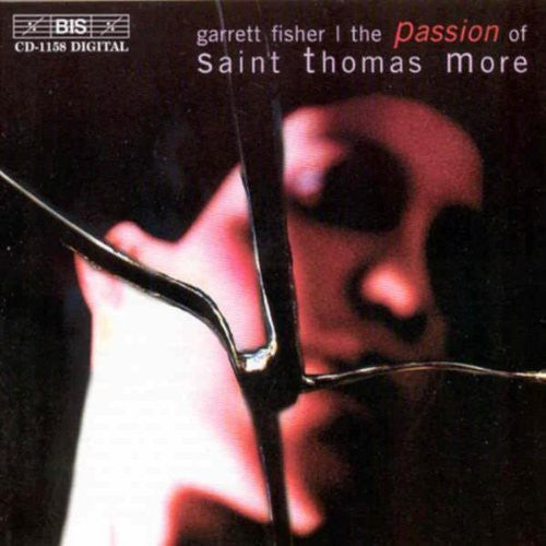 Fisher / Vinten-Johansen / Hogman / Persson: Passion of Saint Thomas More