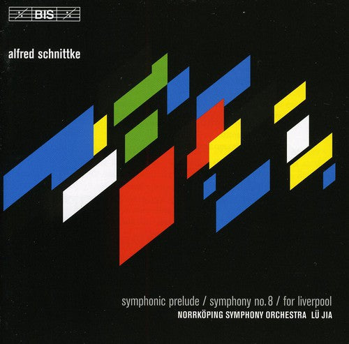 Schnittke / Jia / Norrkoping So: Symphony 8 / Symphonic Prelude / for Liverpool