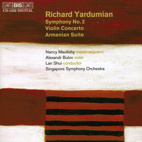 Yardumian / Bulov / Maultsby / Shui / Singapore So: Symphony 2 / Violin Concerto / Armenian Suite