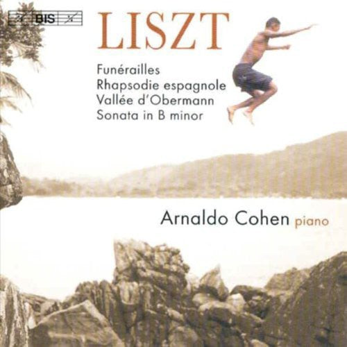 Liszt / Cohen: Piano Sonata / Funerailles / Rhapsodie Espagnole