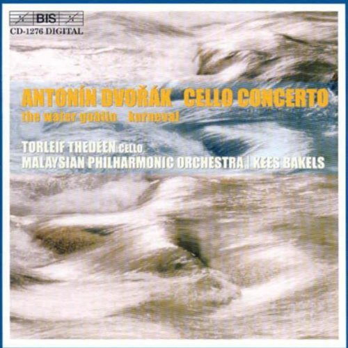 Dvorak / Thedeen / Bakels / Malaysian Po: Cello Concerto / Symphonic Poem / Concert Overture