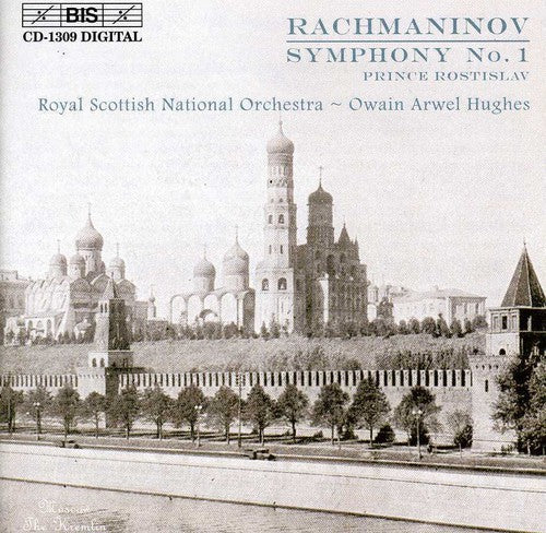 Rachmaninoff / Hughes / Royal Scottish Nat'L Orch: Symphony 1 in D minor / Prince Rostislav