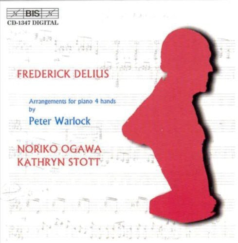 Delius / Ogawa / Stott: Works for Piano Four Hands Arr By Peter Warlock