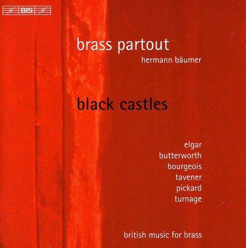 Elgar / Butterworth / Brass Partout / Baumer: Black Castles: British Music for Brass