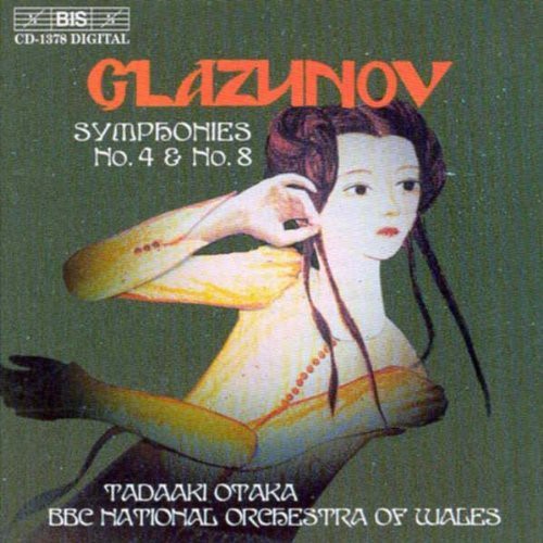 Glazunov / Otaka / BBC Nat'L Orch of Wales: Symphony 4 & 8 in E Flat Major