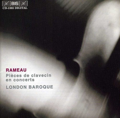 Rameau / London Baroque: Pieces de Clavecin en Concerts