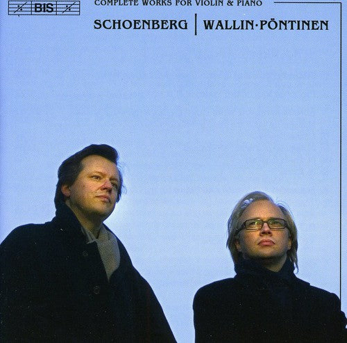 Schoenberg / Wallin / Pontinen: Complete Works for Violin & Piano