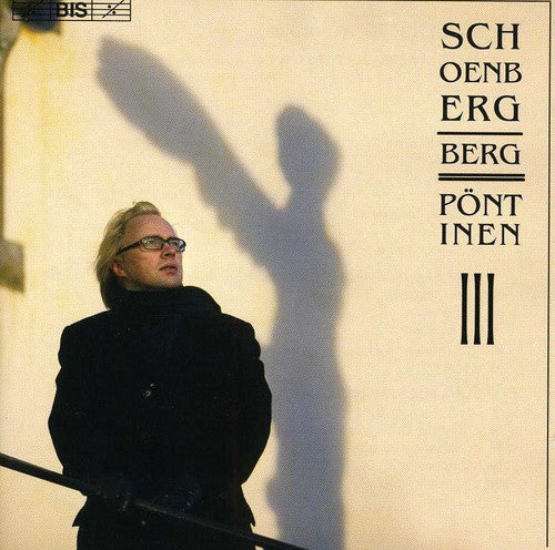 Schoenberg / Berg / Pontinen: Chamber Music III