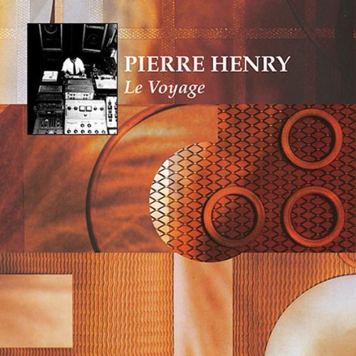 Henry, Pierre: Le Voyage