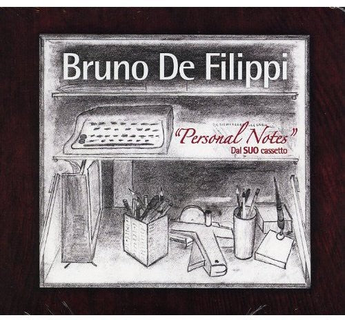 De Filippi, Bruno: Personal Notes-Dal Suo Cassetto