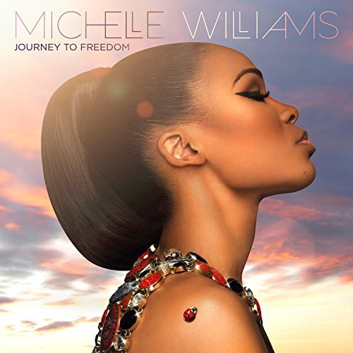 Williams, Michelle: Journey to Freedom