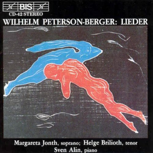 Peterson-Berger / Jonth / Brilioth / Alin: Songs