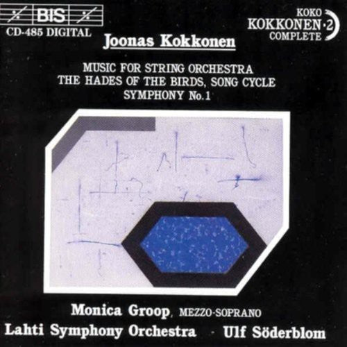 Kokkonen / Groop / Soderblum / Lahti So: Symphony 1 / Music for String Orchestra