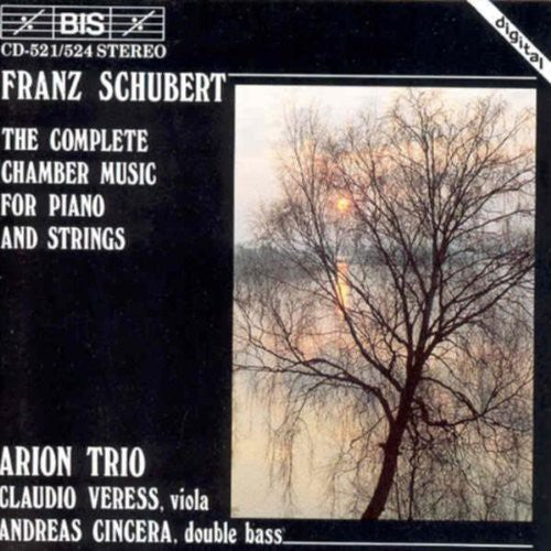 Schubert: Complete Chamber Music for Piano & Strings