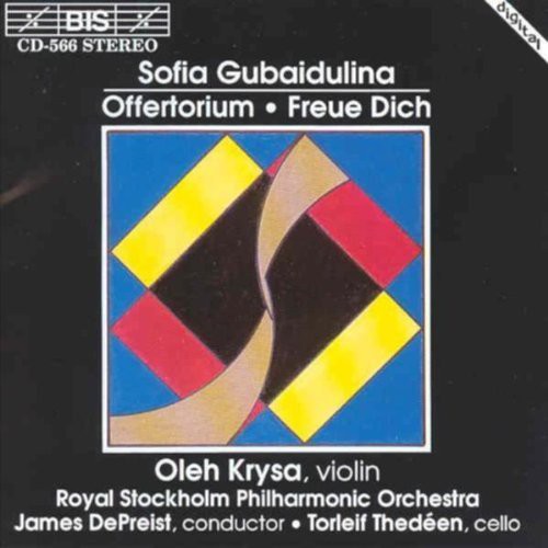 Gubaidulina / Depreist / Royal Stockholm Phil Orch: Offertorium / Rejoice