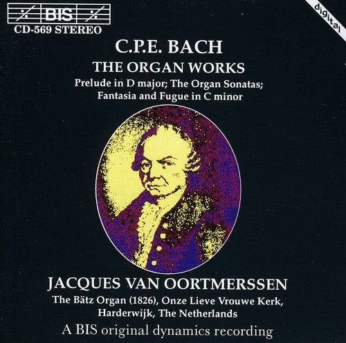 Bach, C.P.E. / Oortmerssen: Organ Works