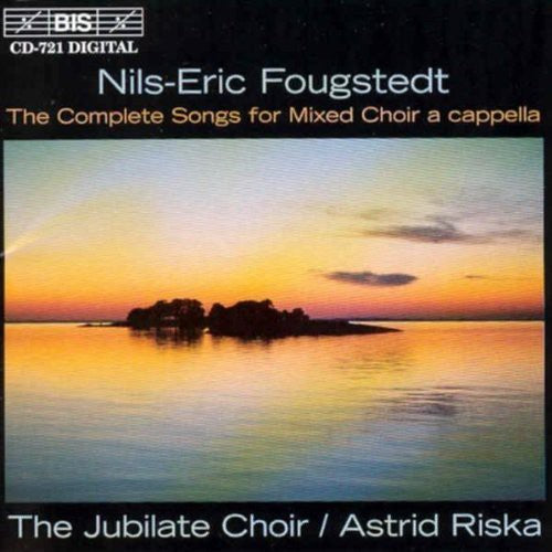 Fougstedt / Riska / Jubilate Choir: Complete Songs for Mixed Acappella Choir