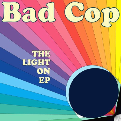 Bad Cop: The Light On