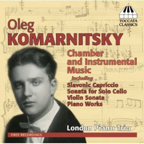 Komarnitsky / London Piano Trio: Chamber & Instrumental Music