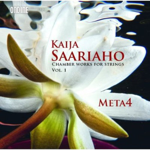 Saariaho / Meta4 / Laakso / Myohanen: Chamber Works for Strings 1