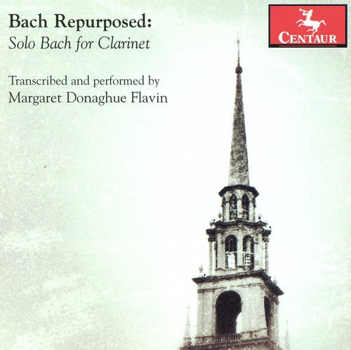 Bach, J.S. / Donaghue Flavin, Margaret: Bach Repurposed: Solo Bach for Clarinet