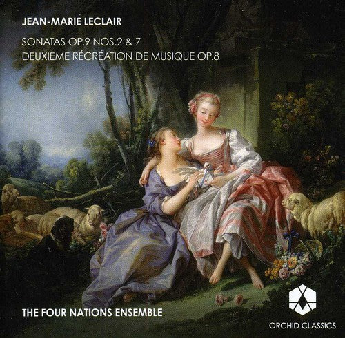 Leclair / Four Nations Ensemble: Sonatas / Deuxieme Recreation de Musique
