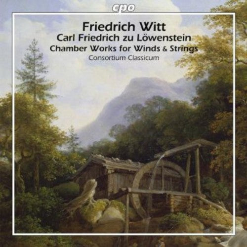 Witt / Consortium Classicum: Chamber Works for Winds & Strings
