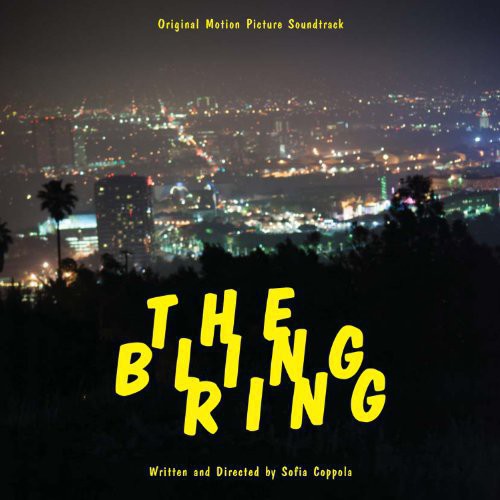 Bling Ring / O.S.T.: The Bling Ring (Original Soundtrack)