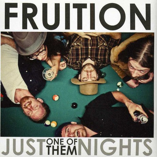 Fruition: Just One of Them Nights